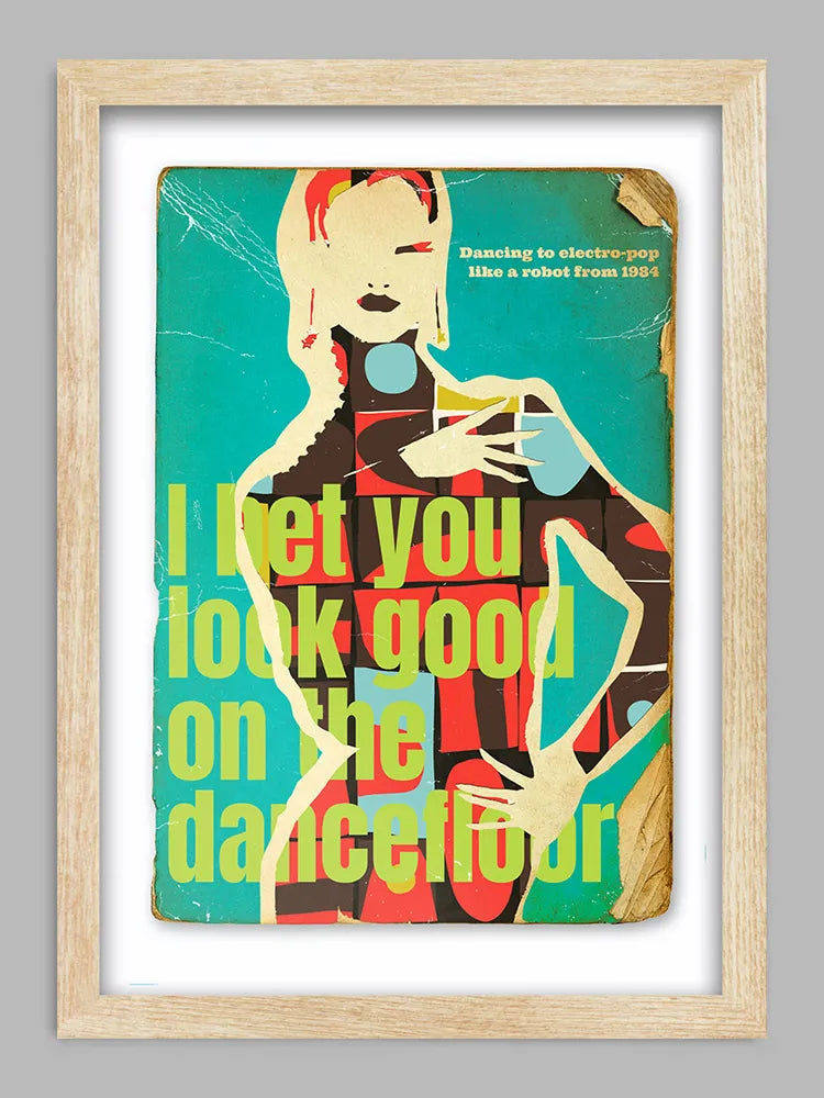 I Bet You Look Good On The Dance Floor - Music Print