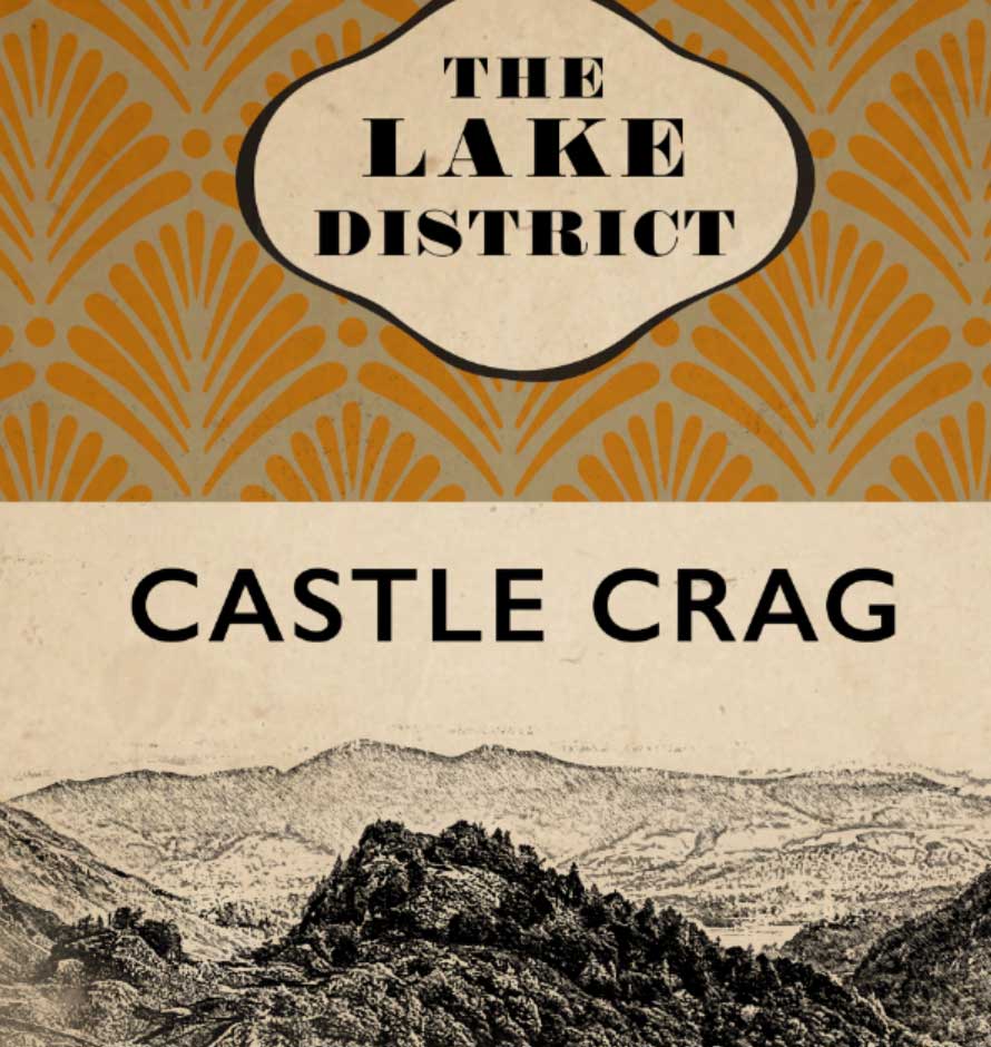 Castle Crag Cumbrian Classic - Lake District Print