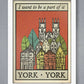 York York, I want to be a part of it -  Poster Print