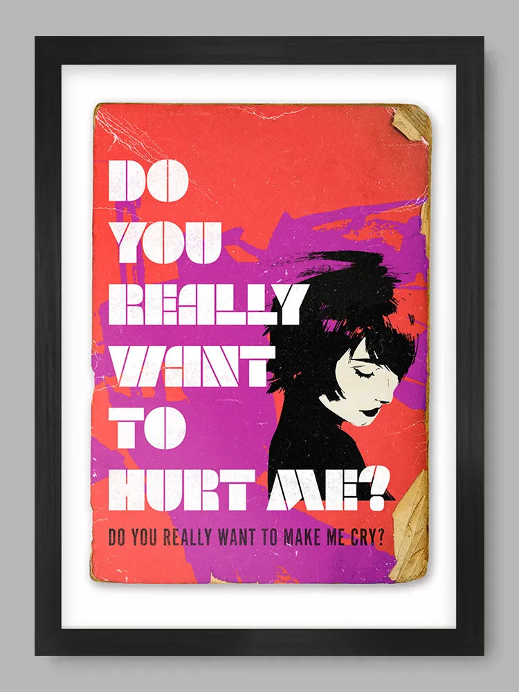 do you really want to hurt me poster print