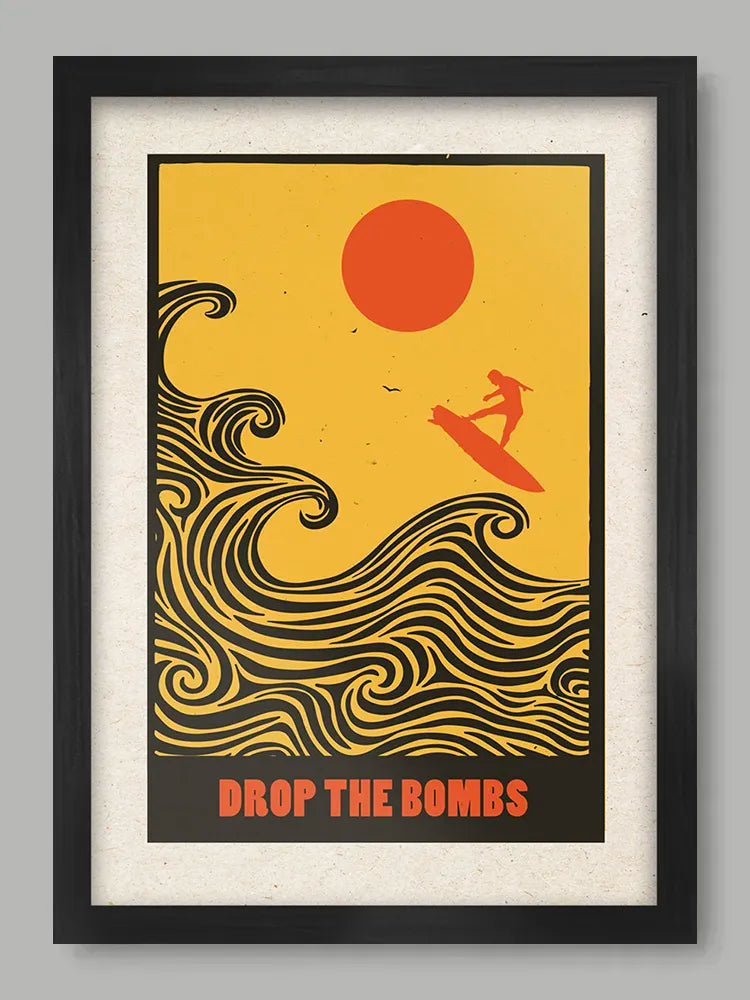Drop the Bombs - Surfing Print