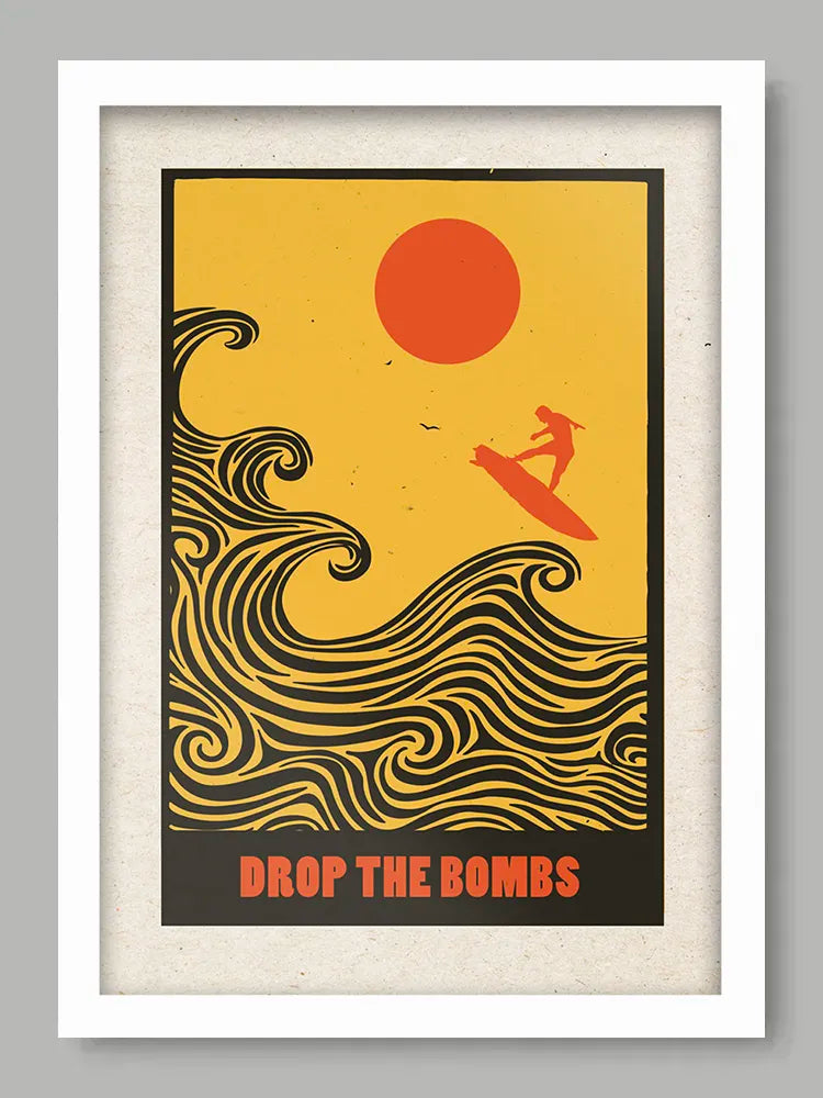 Drop the Bombs - Surfing - Poster Print