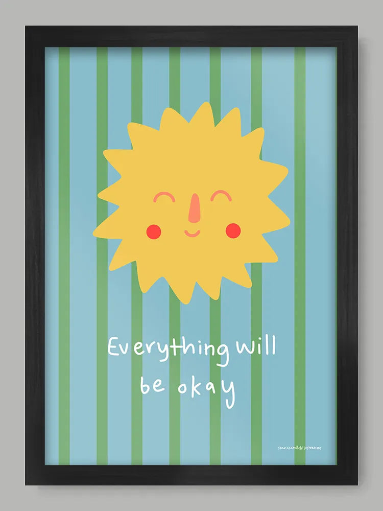 Everything Will Be Okay Print