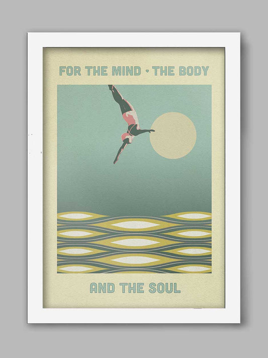For the Mind, the Body and the Soul - Swimming Poster Print