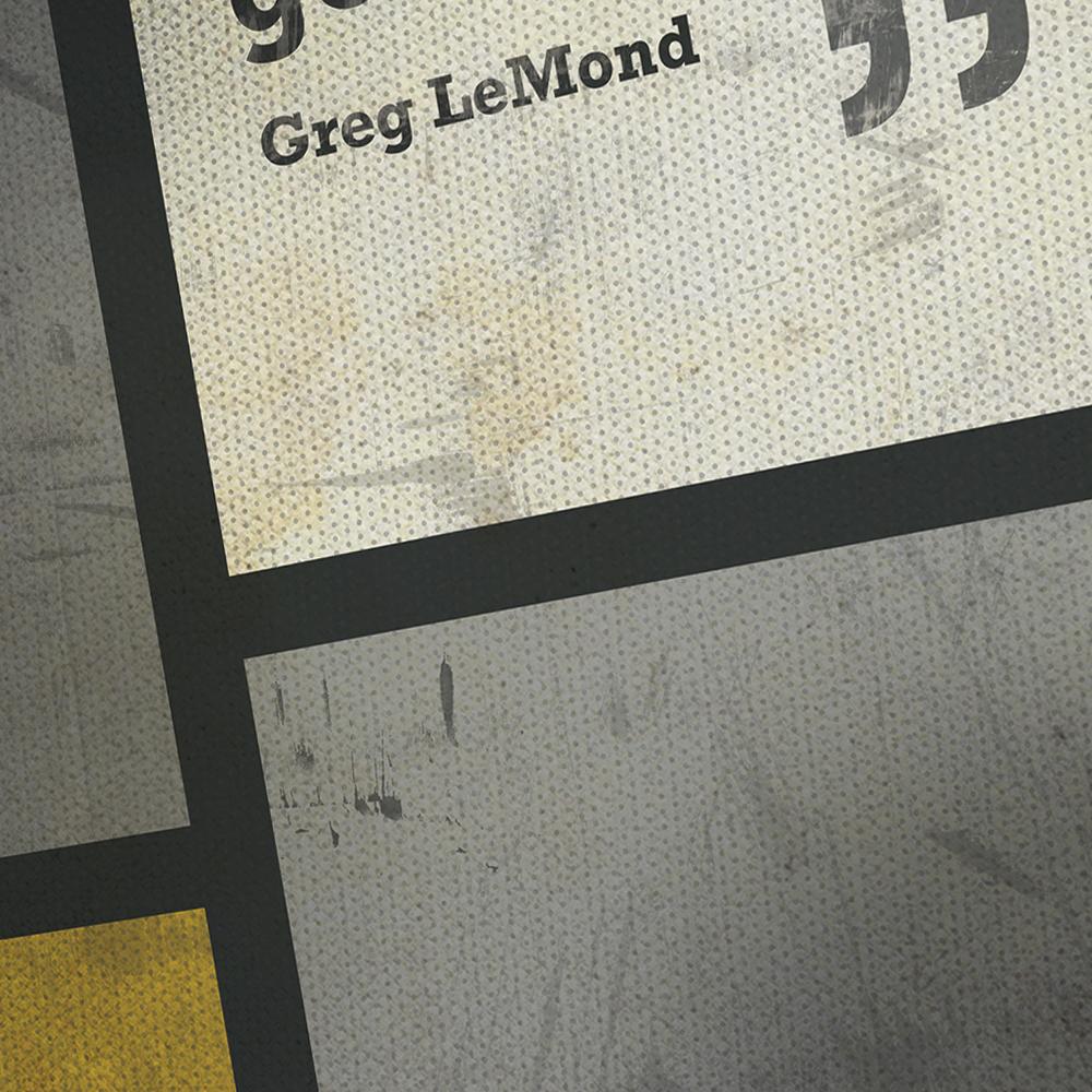 Greg LeMond Quote - Cycling Print