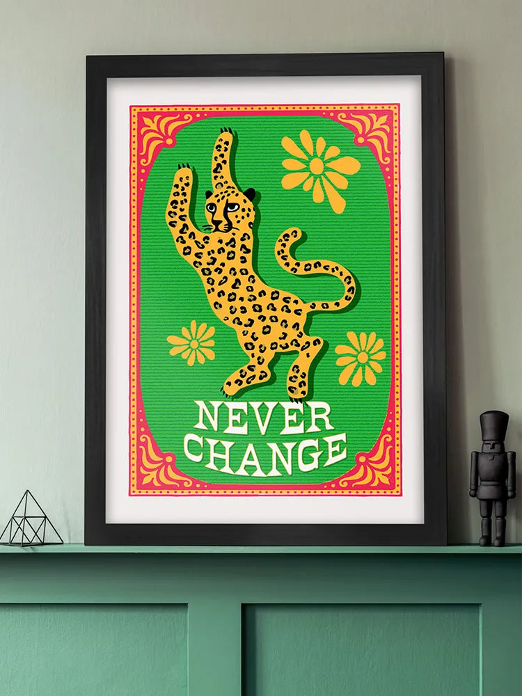 Never Change Print