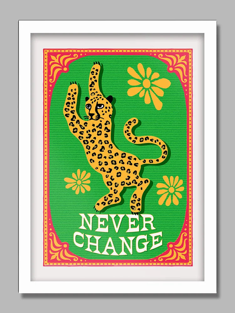 Never Change - Poster Print