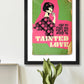 tainted love poster print