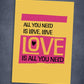 All you need is love card