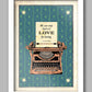 Iris Murdoch Quote print celebrating Love.