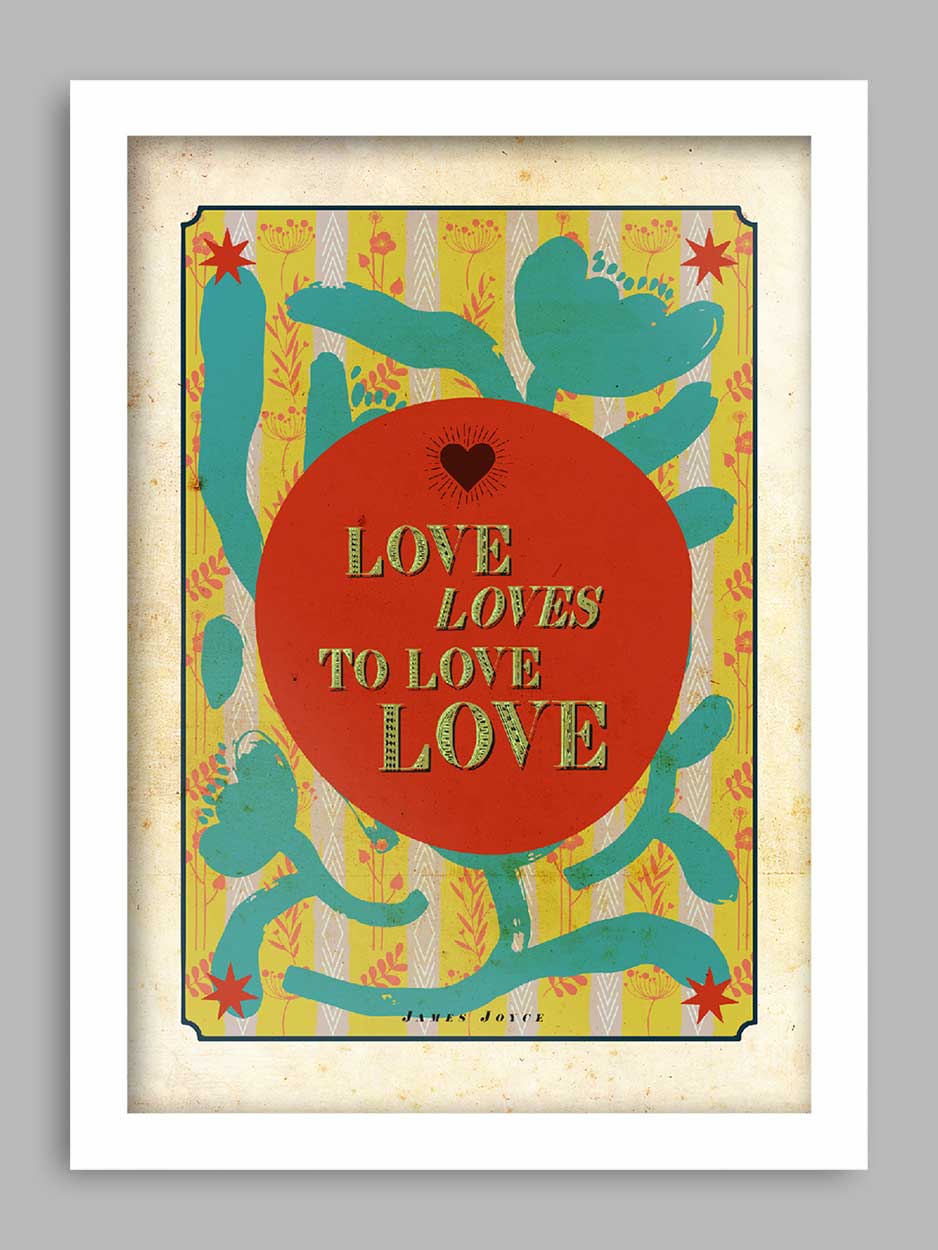 James Joyce Love Loves To Love Love poster print. Ulysses