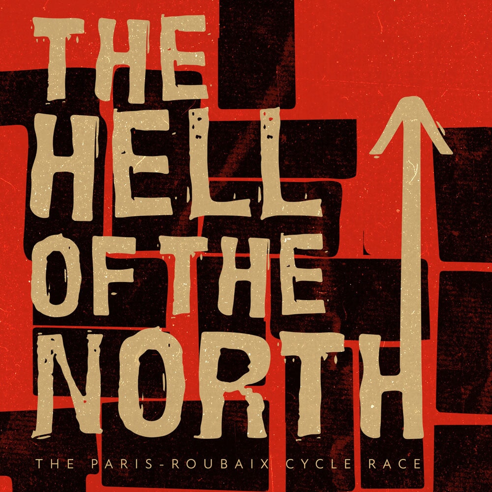 The Hell of the North Cycling Poster Print. Cycling Paris Roubaix theme print