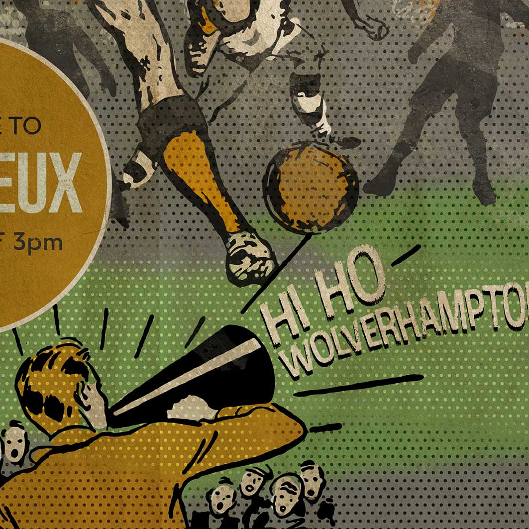 Hi Ho Wolverhampton, WWFC Wolves football poster print