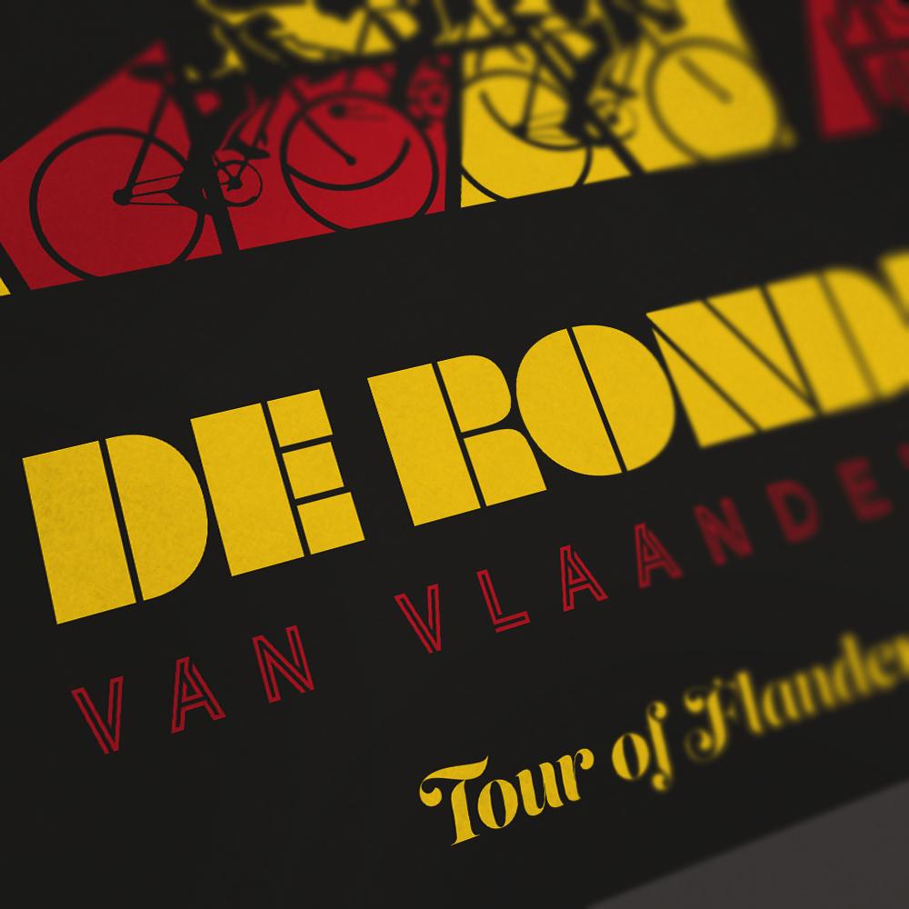 Tour of Flanders Cycling Poster Print - The Monuments. De Ronde - The Tour of Flanders. The most important race in Flanders - the design reflects both the regional flag of Flanders, national flag of Flanders and the cobbled sections which define the race and the short, but punishing climbs including the notorious Koppenberg. The poster includes a quote from 3 time winner Johan Museeuw 'The Lion of Flanders'